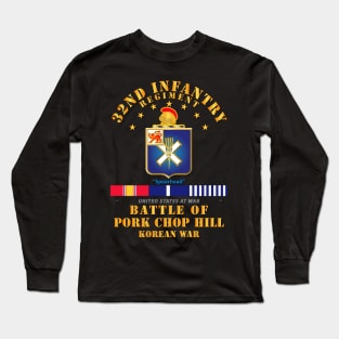 Pork Chop Hill - 32nd Infantry Regt  w Svc Ribbons Long Sleeve T-Shirt